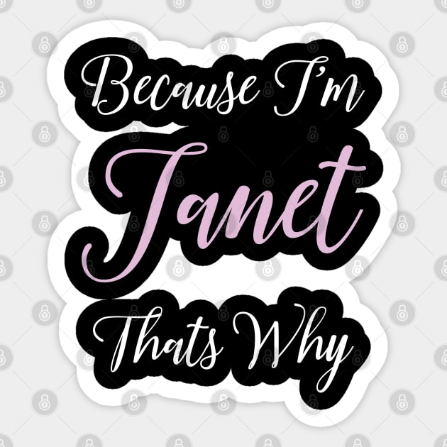 Janet Personalized Name Gift Woman Girl Pink Thats Why Sticker by Shirtsurf